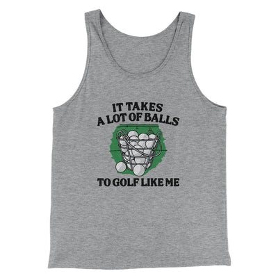 It Takes A Lot Of Balls To Golf Like Me Men/Unisex Tank Top Athletic Heather | Funny Shirt from Famous In Real Life