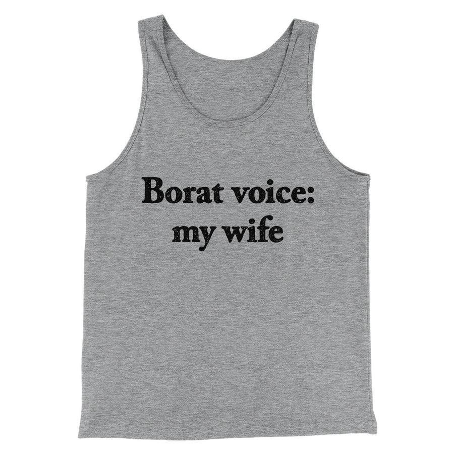 Borat Voice My Wife Men/Unisex Tank Top Athletic Heather | Funny Shirt from Famous In Real Life
