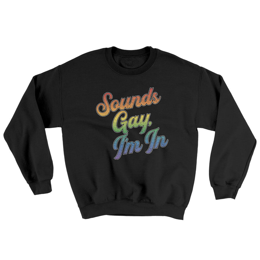 Sounds Gay, I’m In Ugly Sweater | Funny Shirt from Famous In Real Life