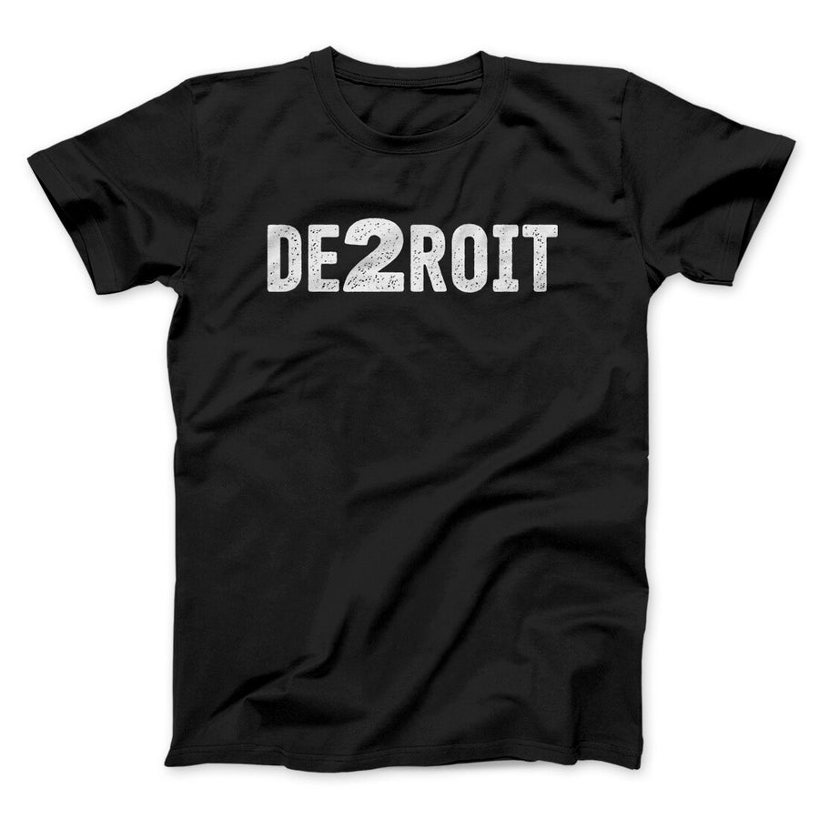 De2Roit Men/Unisex T-Shirt | Funny Shirt from Famous In Real Life