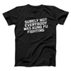 Surely Not Everyone Was Kung Fu Fighting Men/Unisex T-Shirt Black | Funny Shirt from Famous In Real Life
