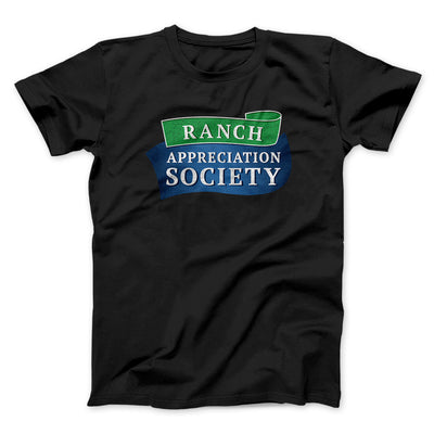 Ranch Appreciation Society Men/Unisex T-Shirt Black | Funny Shirt from Famous In Real Life