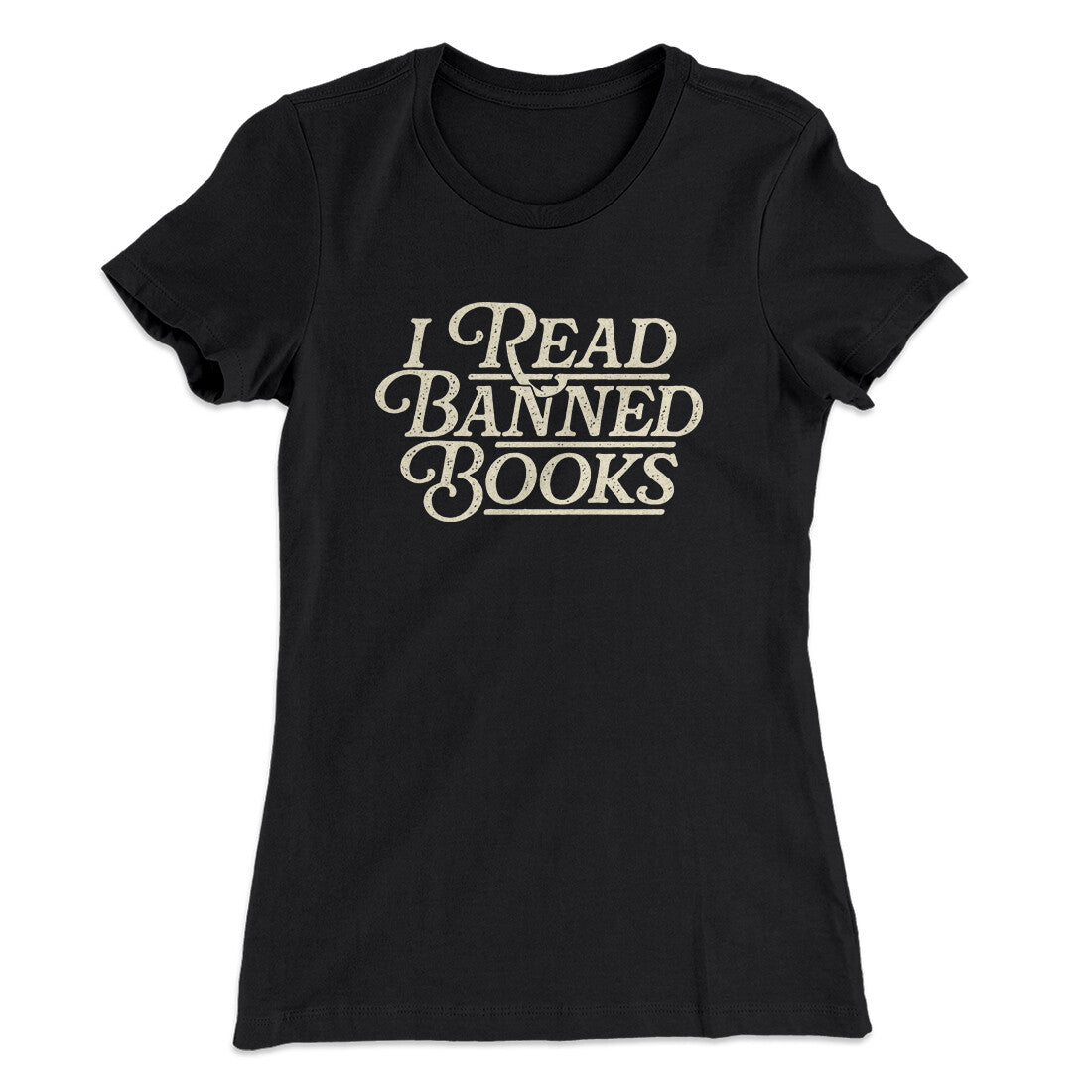 I Read Banned Books Women's T-Shirt | Funny Shirt from Famous In Real Life