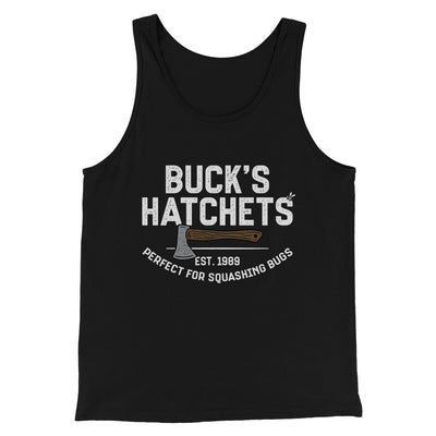 Buck’s Hatchets Funny Movie Men/Unisex Tank Top Black | Funny Shirt from Famous In Real Life