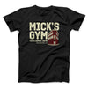 Mick's Gym Men/Unisex T-Shirt Black | Funny Shirt from Famous In Real Life