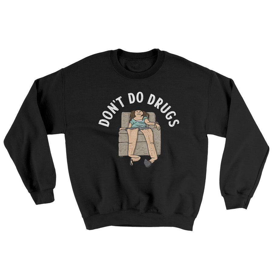 Don’t Do Drugs Ugly Sweater | Funny Shirt from Famous In Real Life