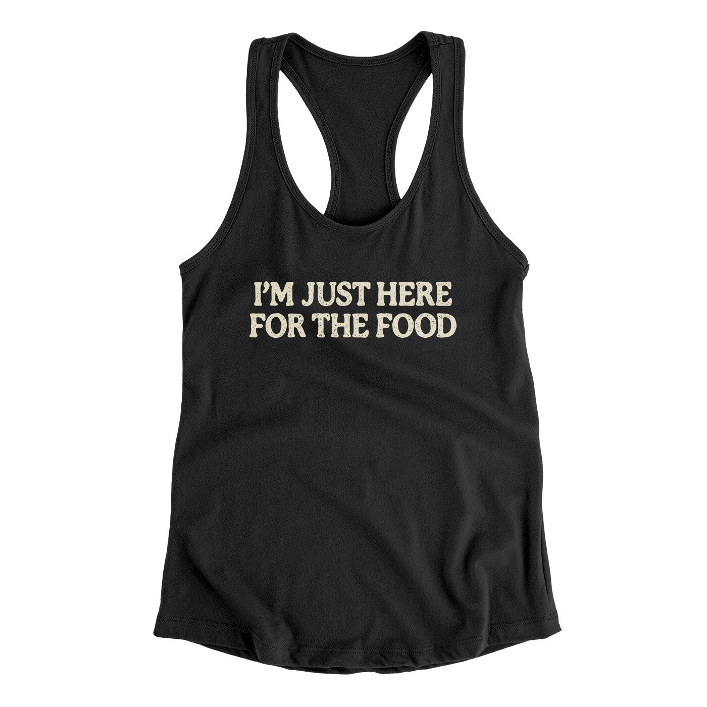 I’m Just Here For The Food Funny Thanksgiving Women's Racerback Tank | Funny Shirt from Famous In Real Life