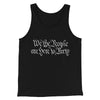 We The People Are Here To Party Men/Unisex Tank Top Black | Funny Shirt from Famous In Real Life