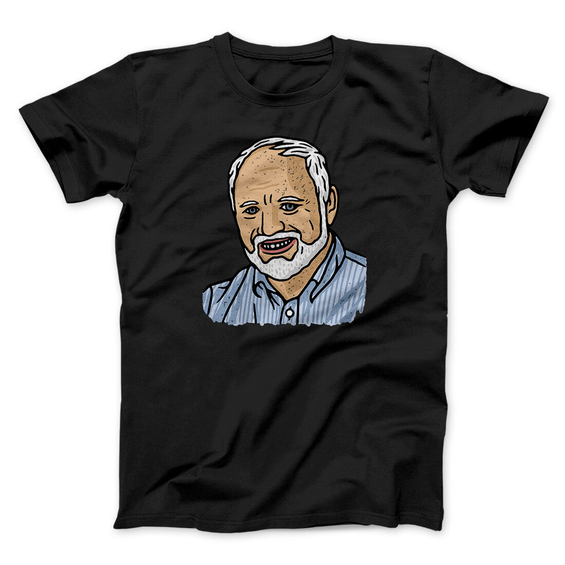 Hide The Pain Harold Funny Men/Unisex T-Shirt | Funny Shirt from Famous In Real Life