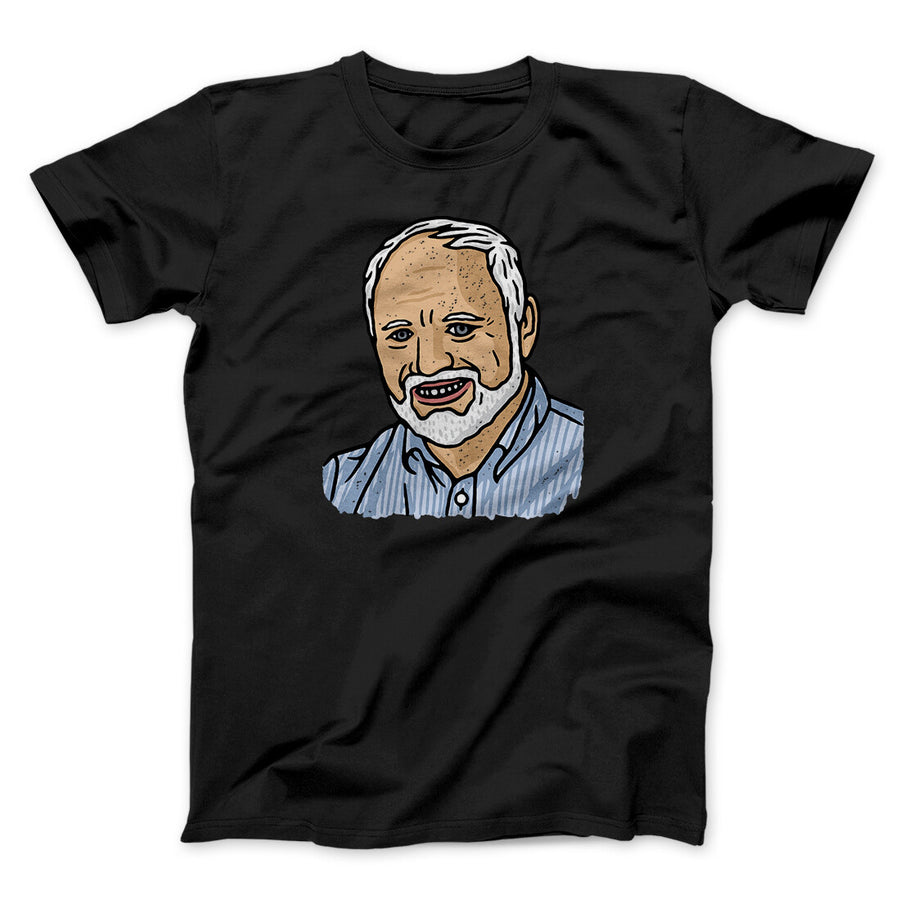 Hide The Pain Harold Funny Men/Unisex T-Shirt | Funny Shirt from Famous In Real Life