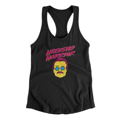 Weekend Warrior Women's Racerback Tank Black | Funny Shirt from Famous In Real Life