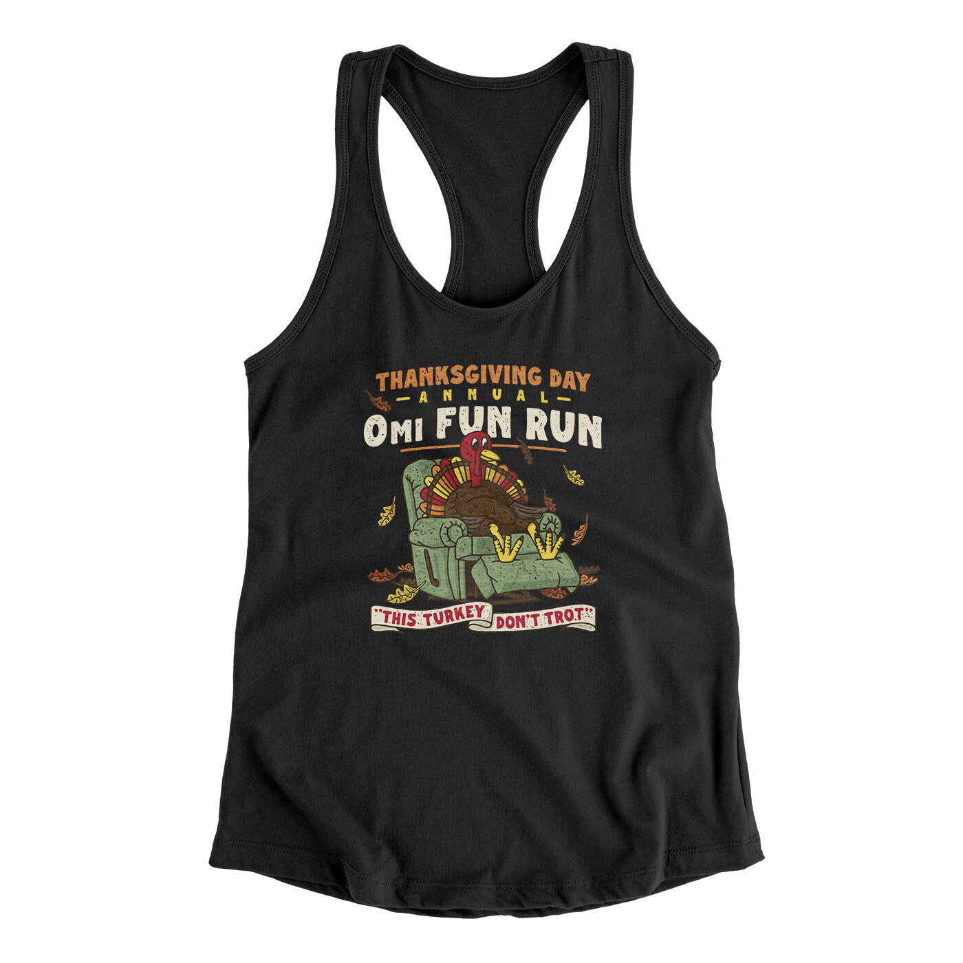 Thanksgiving Day Annual 0Mi Fun Run Funny Thanksgiving Women's Racerback Tank | Funny Shirt from Famous In Real Life