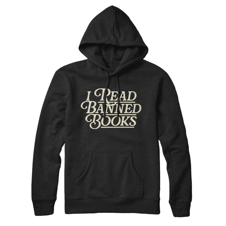I Read Banned Books Hoodie | Funny Shirt from Famous In Real Life