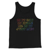 Is It Gay In Here Or Is It Just Me Men/Unisex Tank Top Black | Funny Shirt from Famous In Real Life