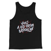 Just A Kid From Brooklyn Funny Movie Men/Unisex Tank Top Black | Funny Shirt from Famous In Real Life