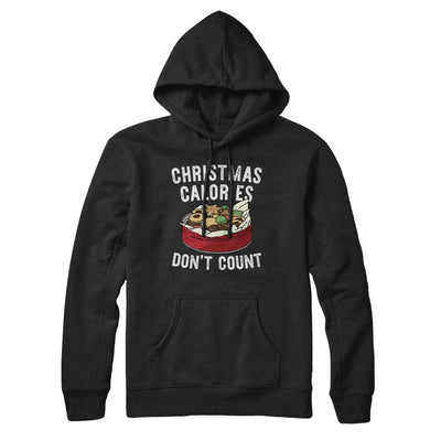 Christmas Calories Don’t Count Hoodie Black | Funny Shirt from Famous In Real Life
