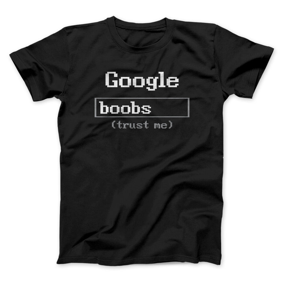 Google Boobs Trust Me Men/Unisex T-Shirt Black | Funny Shirt from Famous In Real Life