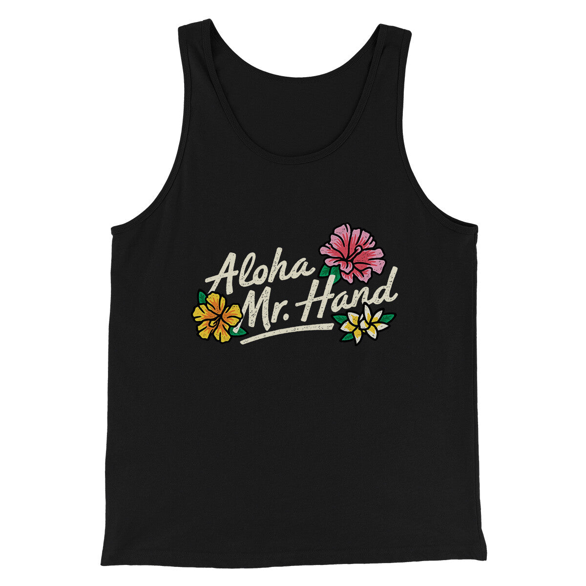 Aloha Mr. Hand Men/Unisex Tank Top | Funny Shirt from Famous In Real Life