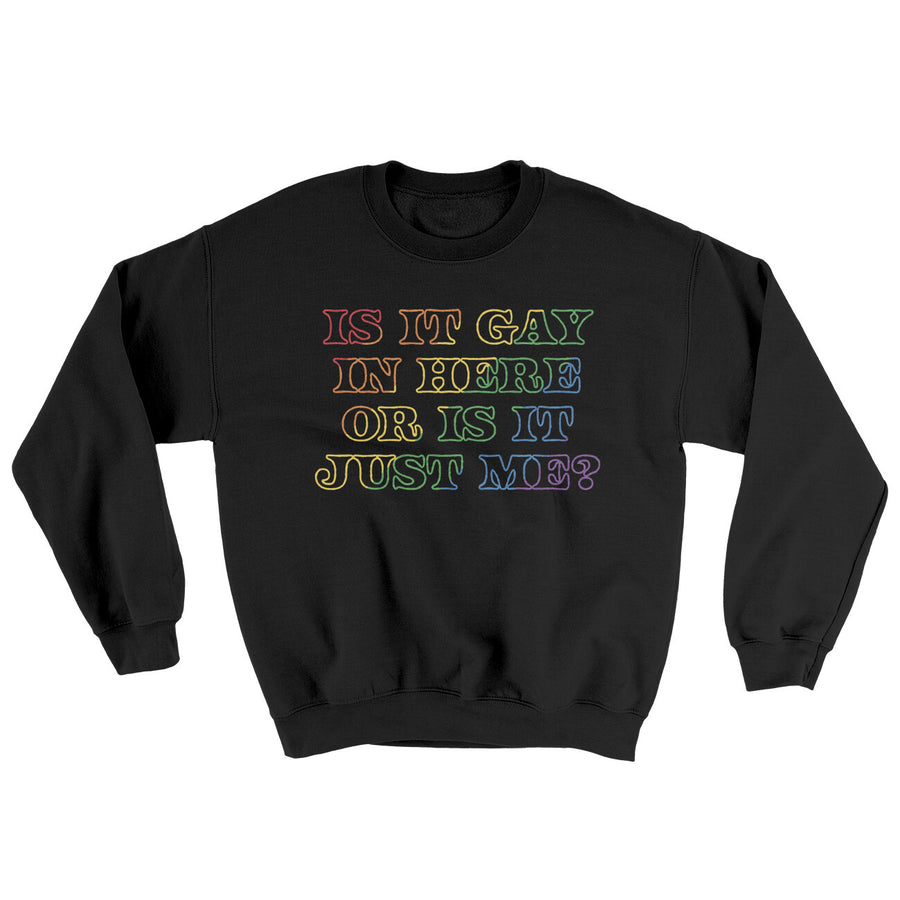 Is It Gay In Here Or Is It Just Me Ugly Sweater | Funny Shirt from Famous In Real Life