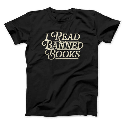 I Read Banned Books Men/Unisex T-Shirt Black | Funny Shirt from Famous In Real Life
