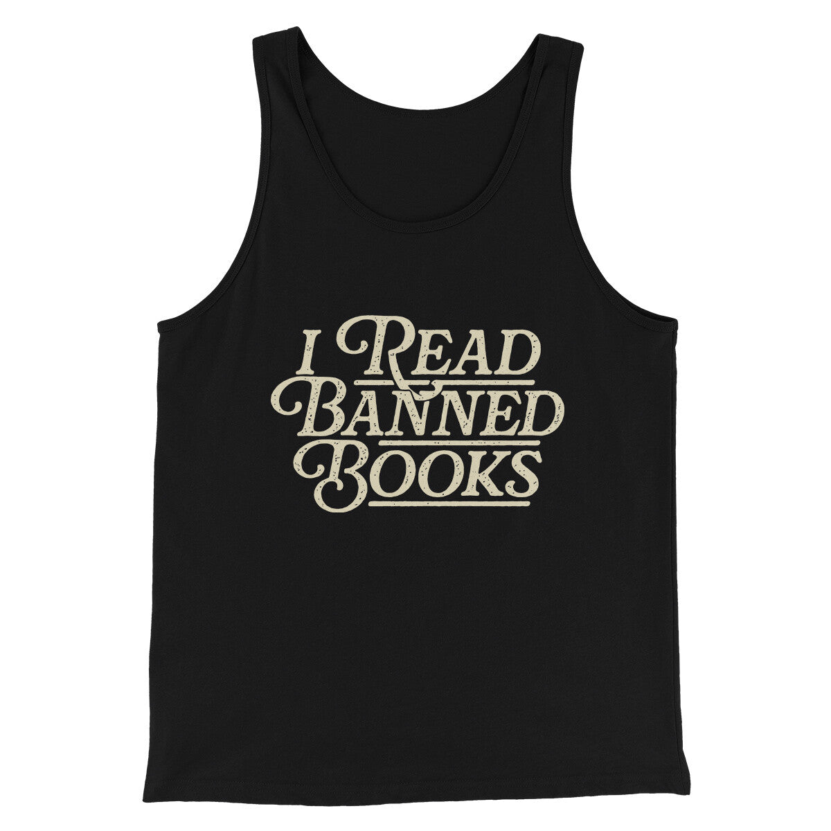 I Read Banned Books Men/Unisex Tank Top | Funny Shirt from Famous In Real Life