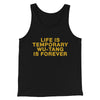 Life Is Temporary Wu-Tang Is Forever Men/Unisex Tank Top Black | Funny Shirt from Famous In Real Life