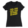 Cool Cool No Doubt No Doubt Women's T-Shirt Black | Funny Shirt from Famous In Real Life