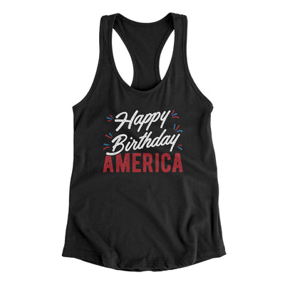 Happy Birthday America Women's Racerback Tank Black | Funny Shirt from Famous In Real Life