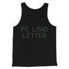 Pc Load Letter Funny Movie Men/Unisex Tank Top Black | Funny Shirt from Famous In Real Life