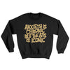 Anxiety Is Chronic But The Ass Is Iconic Ugly Sweater Black | Funny Shirt from Famous In Real Life