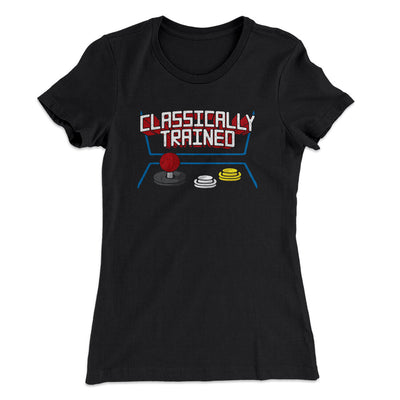 Classically Trained Women's T-Shirt Black | Funny Shirt from Famous In Real Life