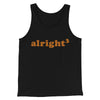Alright Cubed Funny Movie Men/Unisex Tank Top Black | Funny Shirt from Famous In Real Life