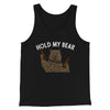 Hold My Bear Men/Unisex Tank Top Black | Funny Shirt from Famous In Real Life