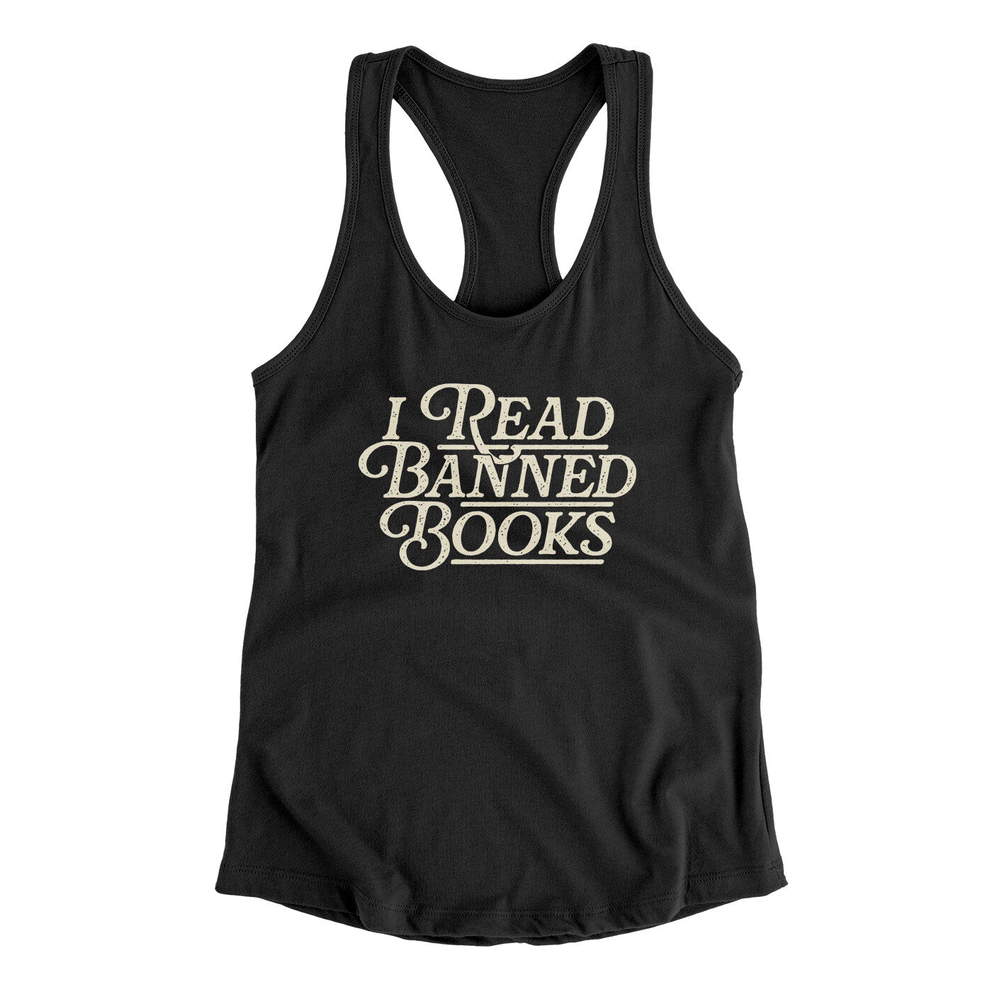 I Read Banned Books Women's Racerback Tank | Funny Shirt from Famous In Real Life