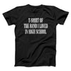T-Shirt Of The Band I Loved In High School Men/Unisex T-Shirt Black | Funny Shirt from Famous In Real Life