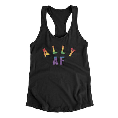 Ally Af Women's Racerback Tank Black | Funny Shirt from Famous In Real Life