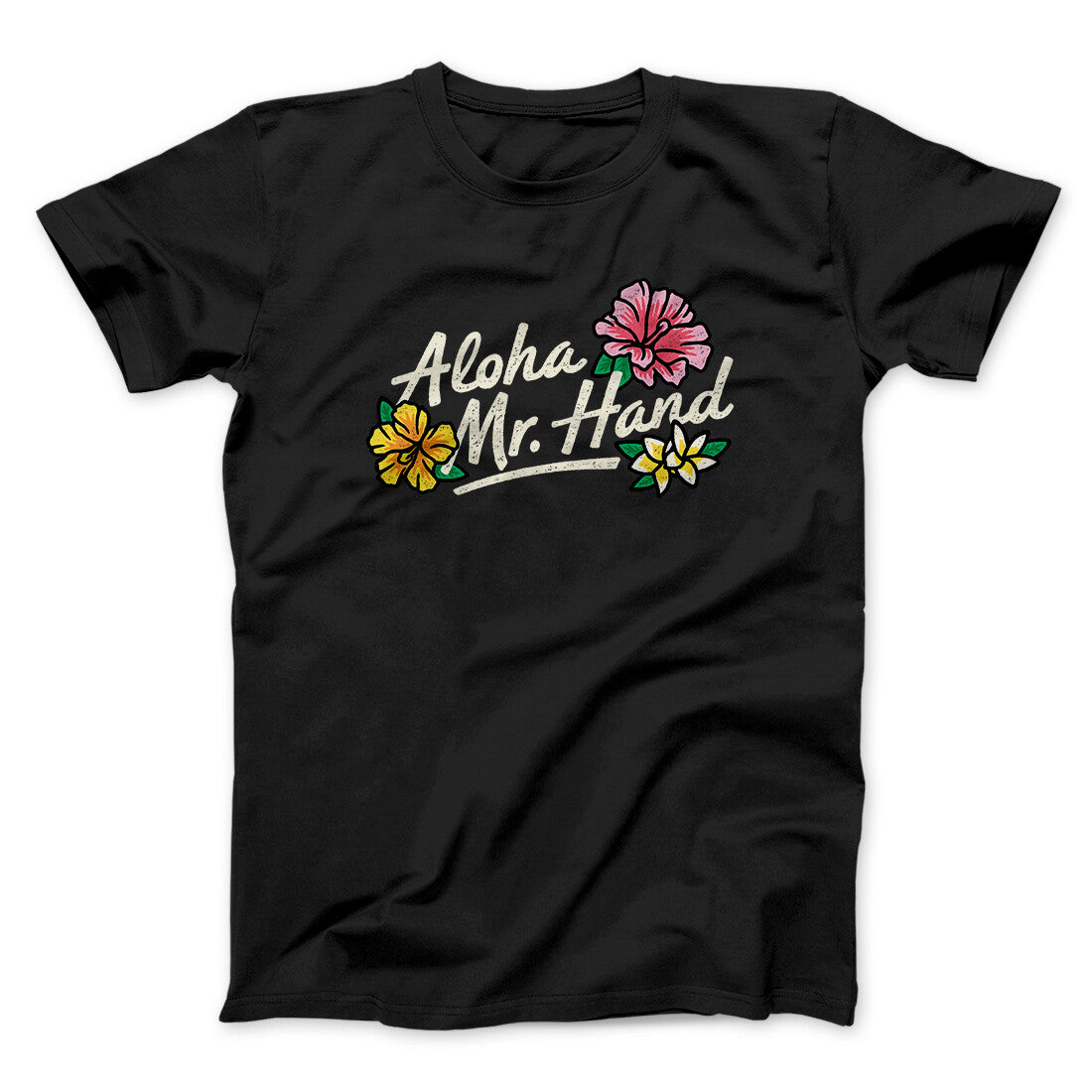 Aloha Mr. Hand Men/Unisex T-Shirt Black | Funny Shirt from Famous In Real Life