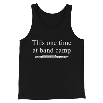 This One Time At Band Camp Funny Movie Men/Unisex Tank Top Black | Funny Shirt from Famous In Real Life