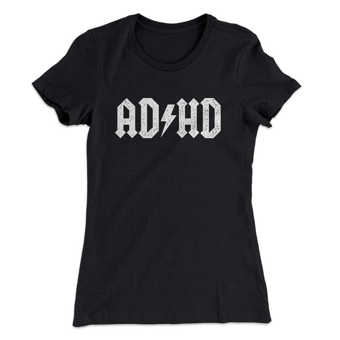 Adhd Women's T-Shirt | Funny Shirt from Famous In Real Life