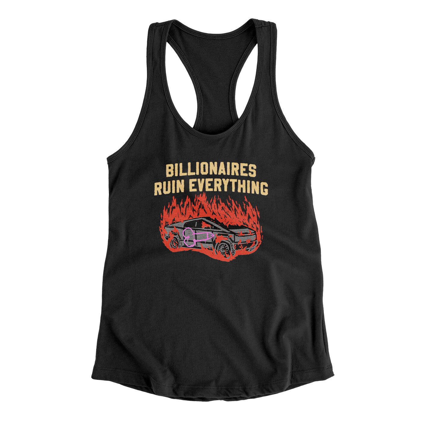Billionaires Ruin Everything Women's Racerback Tank | Funny Shirt from Famous In Real Life