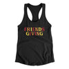 Friendsgiving Funny Thanksgiving Women's Racerback Tank Black | Funny Shirt from Famous In Real Life