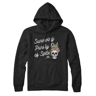 Surviving Purely On Spite Hoodie Black | Funny Shirt from Famous In Real Life