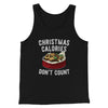 Christmas Calories Don’t Count Men/Unisex Tank Top Black | Funny Shirt from Famous In Real Life