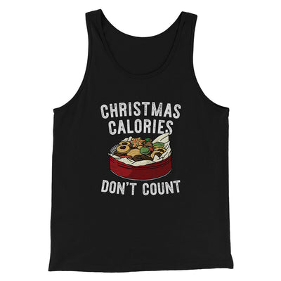 Christmas Calories Don’t Count Men/Unisex Tank Top Black | Funny Shirt from Famous In Real Life
