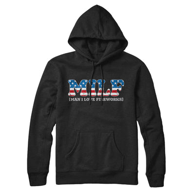 Milf - Man I Love Fireworks Hoodie Black | Funny Shirt from Famous In Real Life