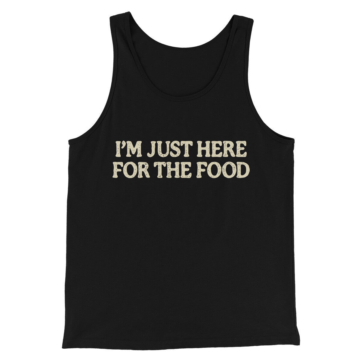 I’m Just Here For The Food Funny Thanksgiving Men/Unisex Tank Top | Funny Shirt from Famous In Real Life