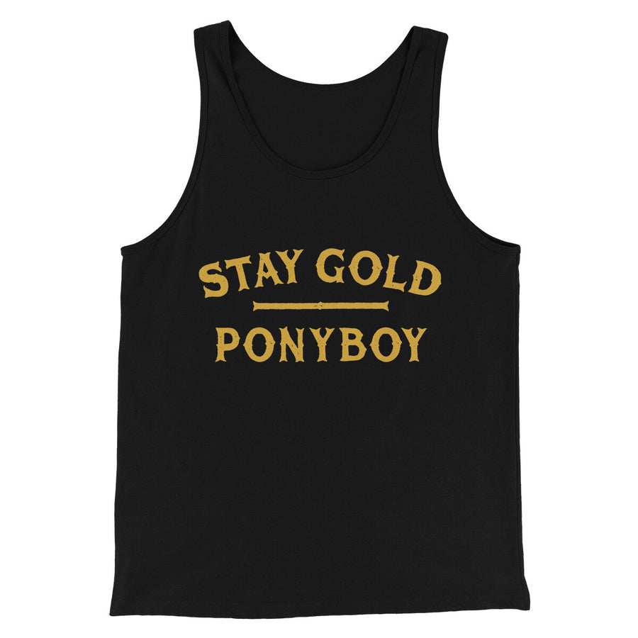 Stay Gold Ponyboy Men/Unisex Tank Top Black | Funny Shirt from Famous In Real Life