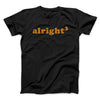 Alright Cubed Funny Movie Men/Unisex T-Shirt Black | Funny Shirt from Famous In Real Life