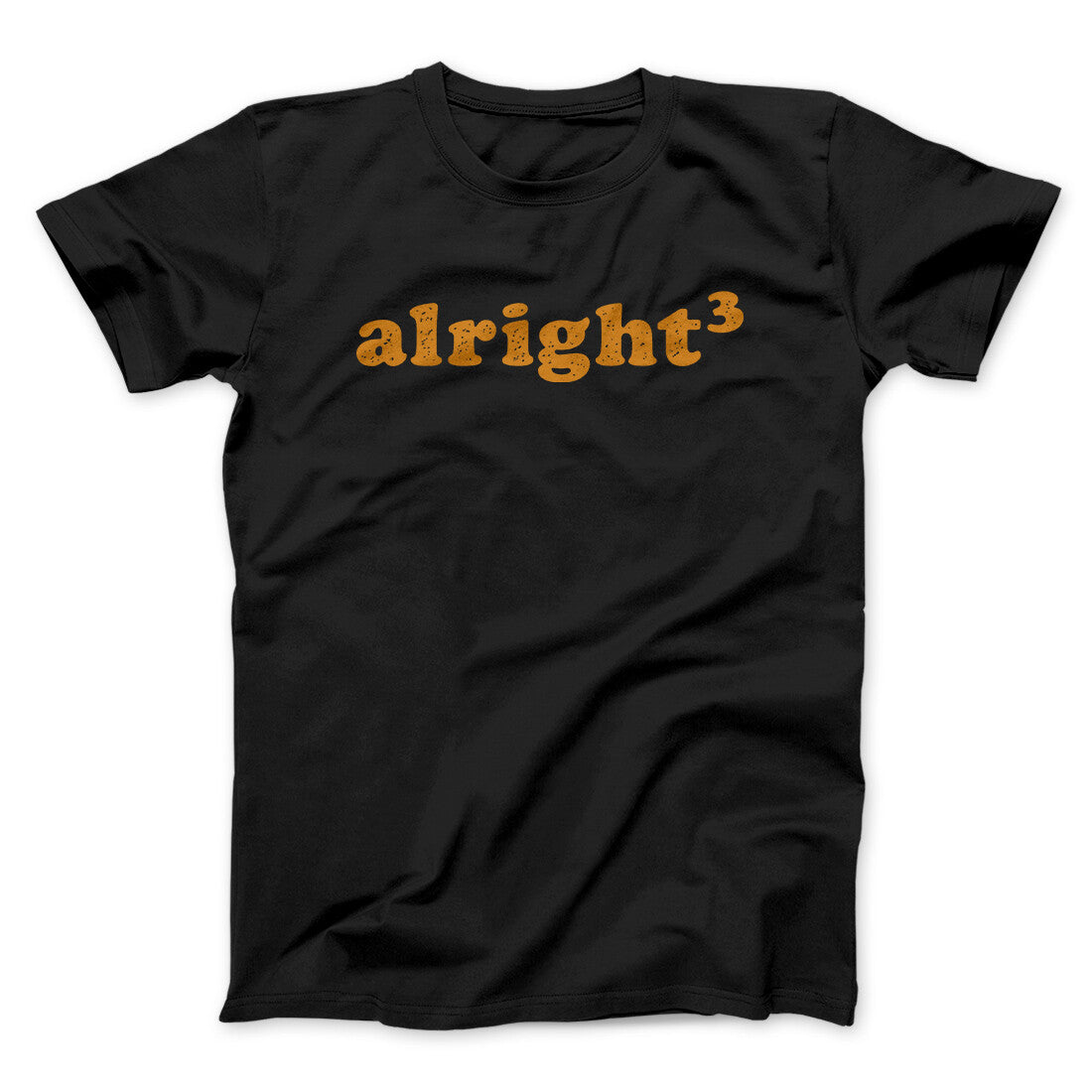 Alright Cubed Funny Movie Men/Unisex T-Shirt - Famous IRL