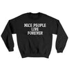 Nice People Live Forever Ugly Sweater Black | Funny Shirt from Famous In Real Life